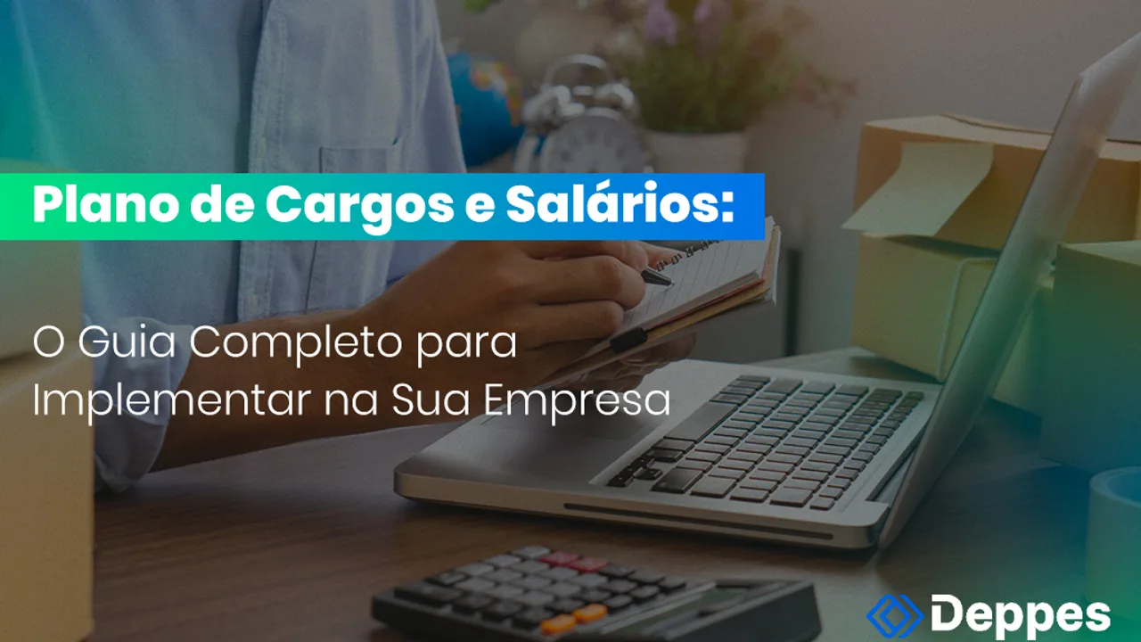 Plano de Cargos e Salários: O Guia Completo para Implementar na Sua Empresa
